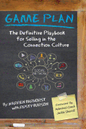 Game Plan: The Definitive Playbook for Selling in the Connection Culture
