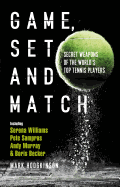 Game, Set and Match: Secret Weapons of the World's Top Tennis Players