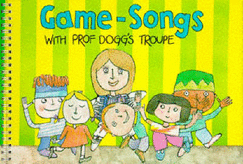 Game-Songs with Prof Dogg's Troupe: 44 Songs and Games with Activities - Powell, Harriet