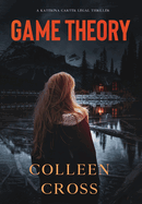 Game Theory: A Katerina Carter Fraud Legal Thriller