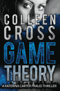 Game Theory: A Katerina Carter Fraud Thriller