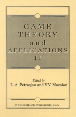 Game Theory and Applicationsv. 2 - Petrosjan, Leon a (Editor), and Mazalov, V V (Editor)