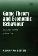 Game Theory and Economic Behaviour: Selected Essays
