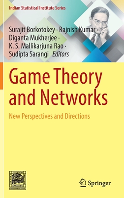 Game Theory and Networks: New Perspectives and Directions - Borkotokey, Surajit (Editor), and Kumar, Rajnish (Editor), and Mukherjee, Diganta (Editor)