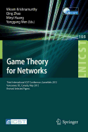 Game Theory for Networks: Third International Icst Conference, Gamenets 2012, Vancouver, Canada, May 24-26, 2012, Revised Selected Papers
