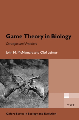 Game Theory in Biology: concepts and frontiers - McNamara, John M., and Leimar, Olof