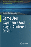 Game User Experience and Player-Centered Design