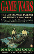 Game Wars: The Undercover Pursuit of Wildlife Poachers