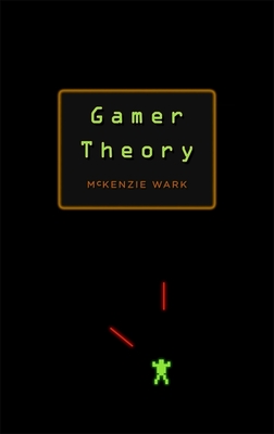 Gamer Theory - Wark, McKenzie