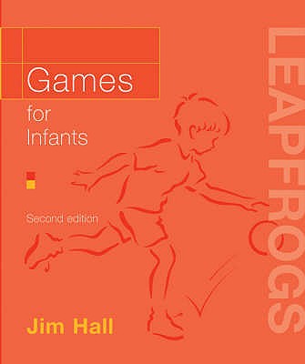 Games for Infants - Hall, Jim