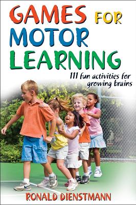 Games for Motor Learning - Dienstmann, Ronald