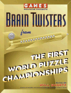 Games Magazine Presents Brain Twisters from the First World Puzzle Championships