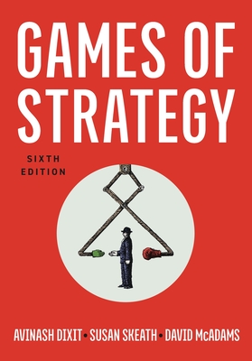 Games of Strategy - Dixit, Avinash K, and Skeath, Susan, and McAdams, David