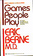 Games People Play - Berne, Eric, M.D.