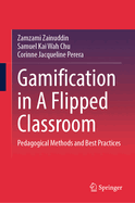 Gamification in A Flipped Classroom: Pedagogical Methods and Best Practices