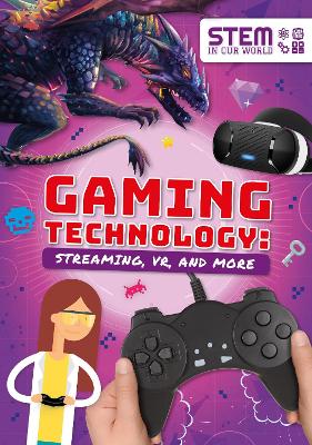 Gaming Technology: Streaming, VR and More - Wood, John, and McMullen, Ian (Designer)