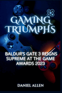 Gaming Triumphs: Baldur's Gate 3 Reigns Supreme at The Game Awards 2023