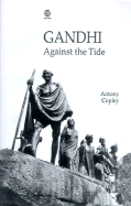 Gandhi: Against the Tide