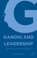 Gandhi and Leadership: New Horizons in Exemplary Leadership