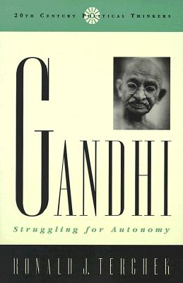 Gandhi: Struggling for Autonomy - Terchek, Ronald J