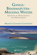 Ganga-Brahmaputra-Meghna Waters: Advances in Development and Management