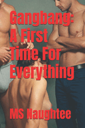 Gangbang: A First Time For Everything