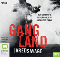 Gangland: New Zealand's Underworld of Organised Crime