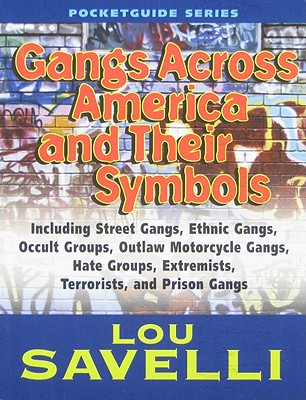 Gangs Across America and Their Symbols - Savelli, Lou