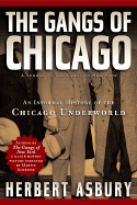 Gangs of Chicago: An Informal History of the Chicago Underworld