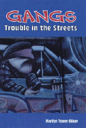 Gangs: Trouble in the Streets - Oliver, Marilyn Tower