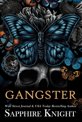 Gangster: Anti-Hero Mafia Romance (Alternative Paperback Design) - Knight, Sapphire