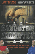 Gangster Redemption: How America's Most Notorious Jewel Robber Got Rich, Got Caught, and Got His Life Back on Track