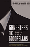 Gangsters and Goodfellas: Wiseguys - And Life on the Run. Henry Hill, as Told to Gus Russo