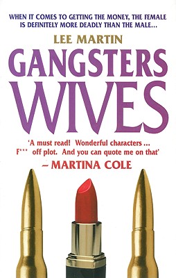 Gangsters Wives - Martin, Lee