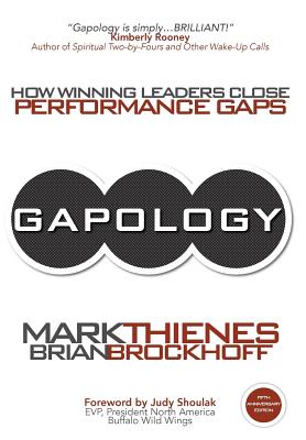 Gapology: How Winning Leaders Close Performance Gaps - Thienes, Mark, and Brockhoff, Brian