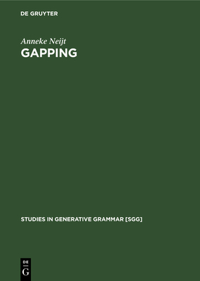 Gapping: A Contribution to Sentence Grammar - Neijt, Anneke