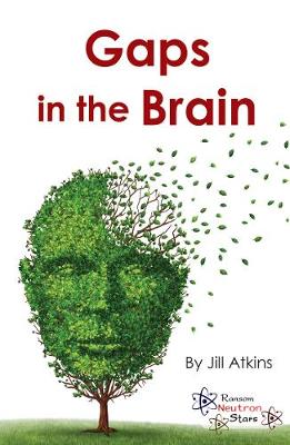 Gaps in the Brain - Atkins, Jill, and Atkins Jill