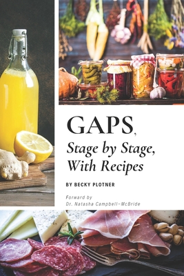 GAPS, Stage by Stage, With Recipes - Plotner, Becky