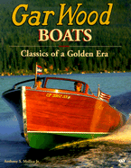Gar Wood Boats: Classics of a Golden Era