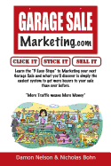 Garage Sale Marketing: Learn the Secrets to Making Your Garage Sale a Huge Success