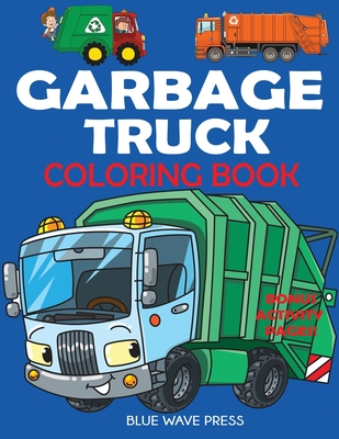 Garbage Truck Coloring Book - Blue Wave Press