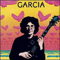Garcia (Compliments) [Bonus Tracks] - Jerry Garcia
