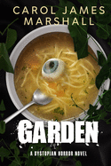 Garden: A Dystopian Horror Novel