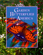 Garden Butterflies of North America: A Gallery of Garden Butterflies & How to Attract Them