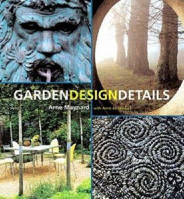 Garden Design Details - de Verteuil, Anne, and Maynard, Arne