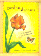 Garden Dreams: A Scrapbook for Gardeners - Brennan, Georgeanne