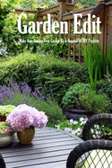 Garden Edit: Make Your Garden Own Garden By A Number Of DIY Projects: Container and Raised Bed Gardening