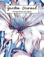 Garden Journal: 100 Page Planner and Logbook