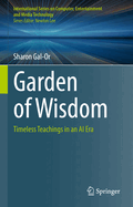 Garden of Wisdom: Timeless Teachings in an AI Era