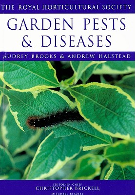 Garden Pests and Diseases - Halstead, Andrew, and Brooks, Audrey